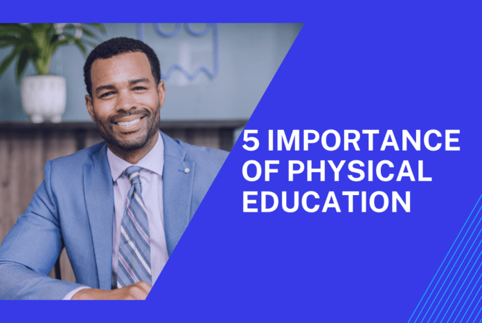 5 importance of physical education