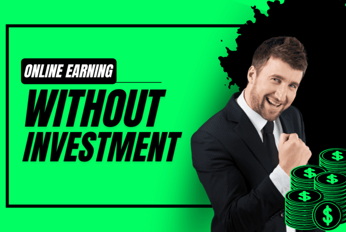 Online earning without investment