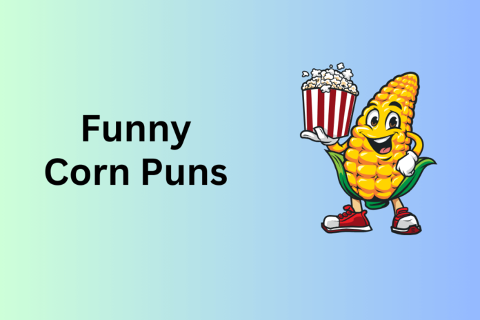 Corn Puns