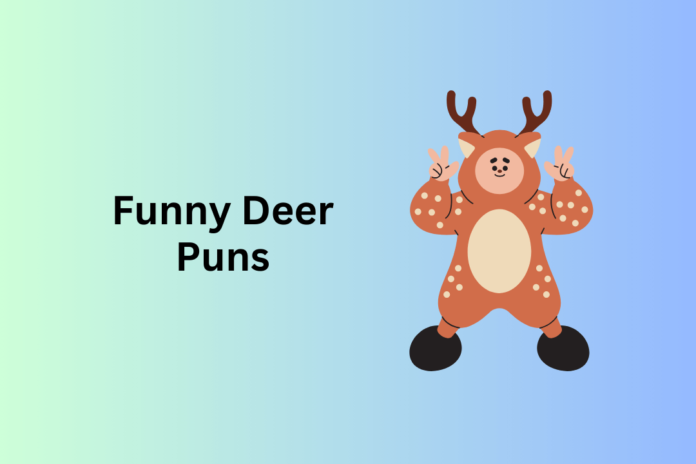 Deer Puns