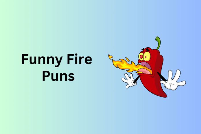 Fire Puns