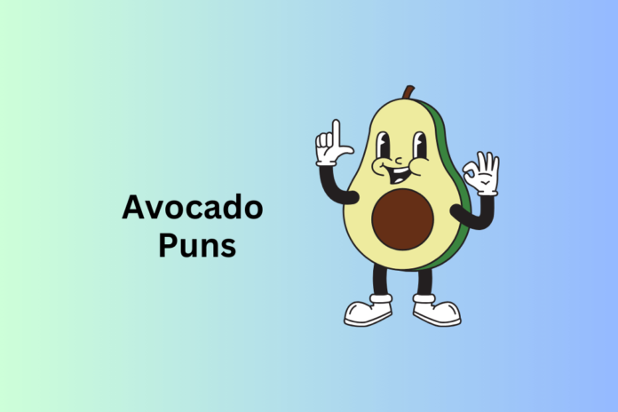 Avocado Puns