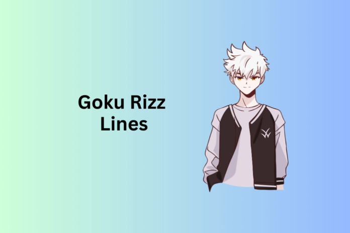 Goku Rizz Lines