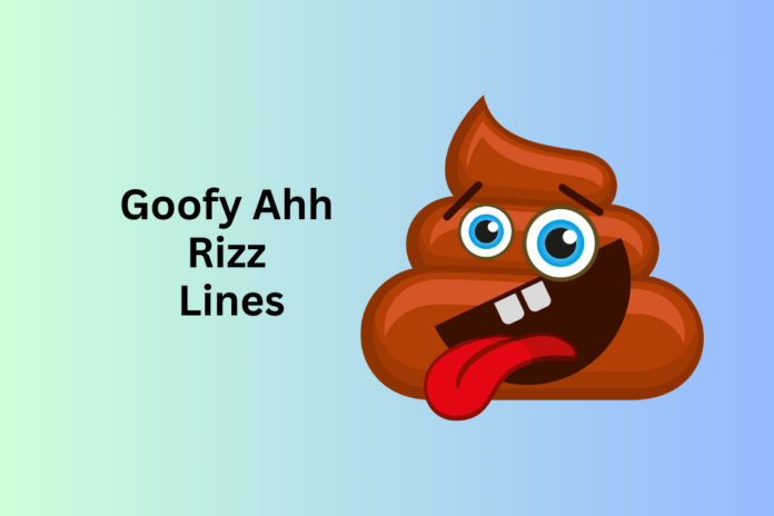 Goofy Ahh Rizz Lines