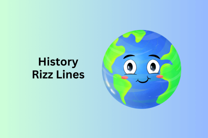 History Rizz Lines