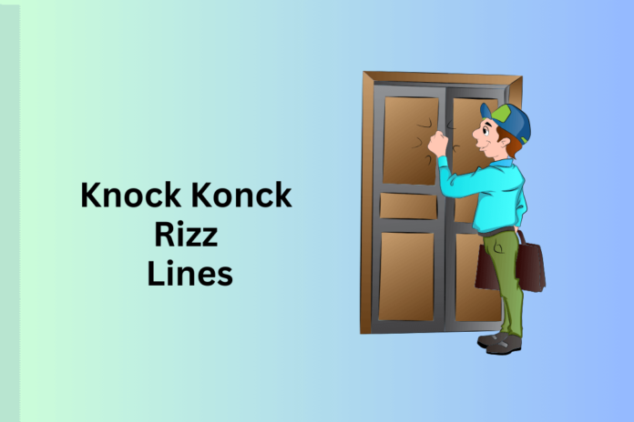 Knock Knock Rizz Lines