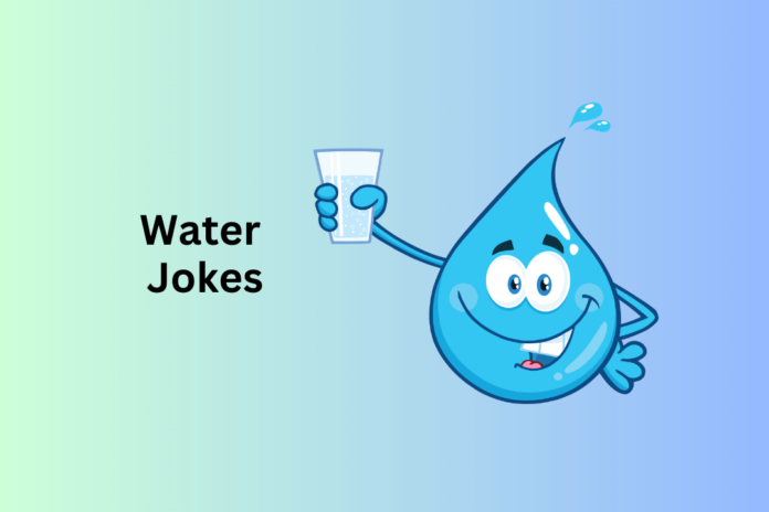 Water Jokes