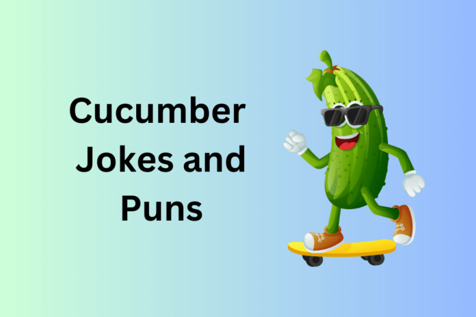 Cucumber Jokes and Puns