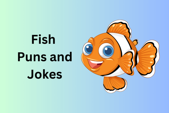 Fish Puns and Jokes