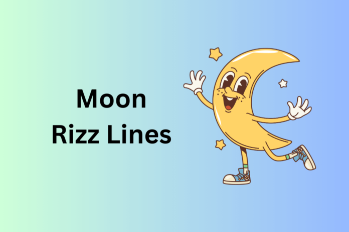 Moon Rizz Lines