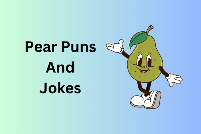 Pear Puns And Jokes