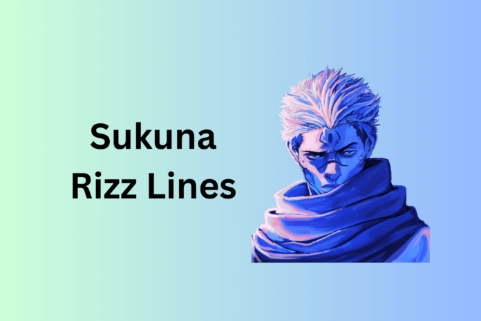 Sukuna Rizz Lines