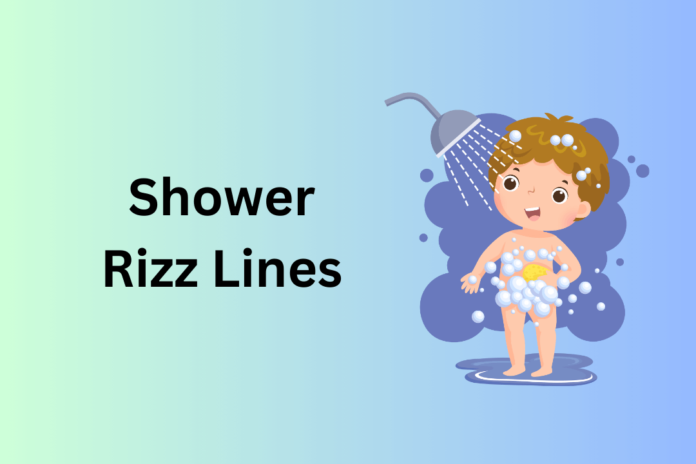 shower Rizz Lines