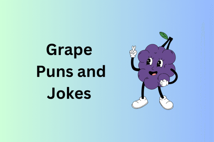 Grape Puns and Jokes