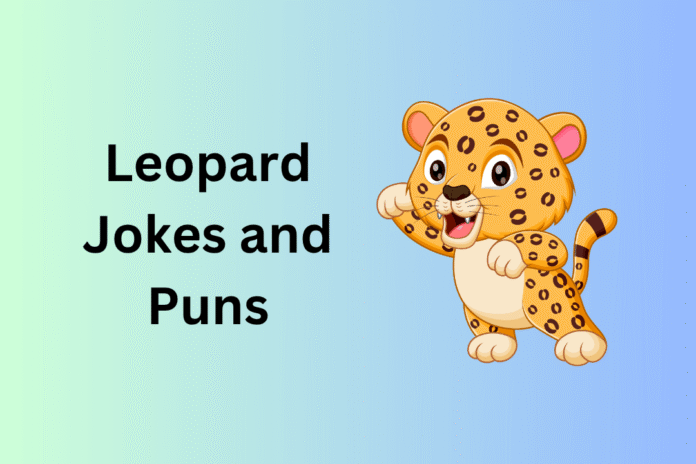 Leopard Jokes and Puns