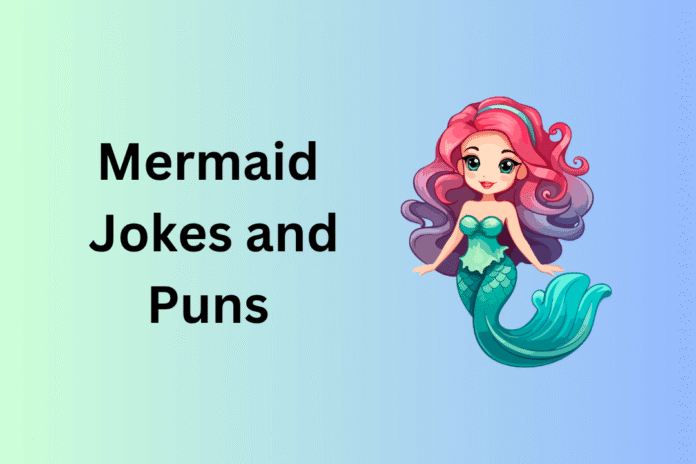 Mermaid Jokes and Puns