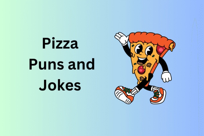 Pizza Puns and Jokes