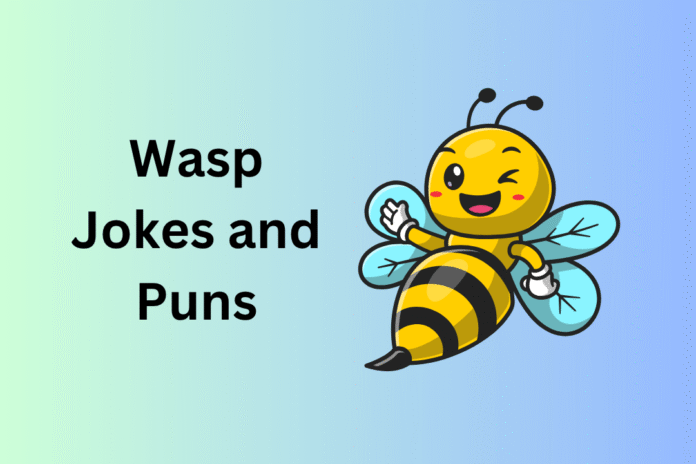 Wasp Jokes and Puns