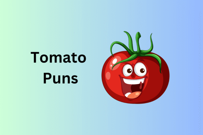 Tomato Puns