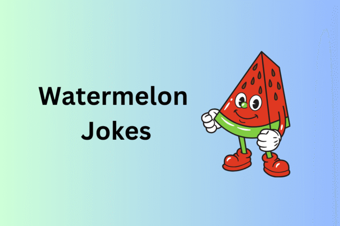 Watermelon Jokes